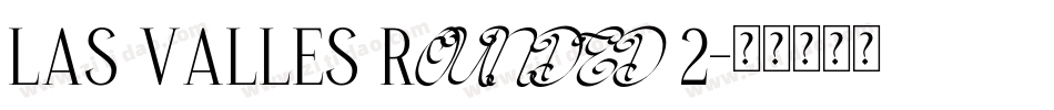 LAS VALLES Rounded 2字体转换
